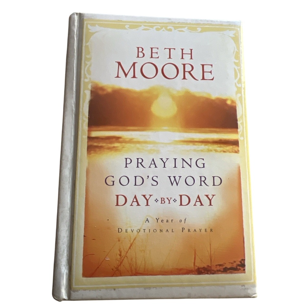 Praying God's Word Day by Day Beth‎ Moore Hardcover Christian Devotional Book